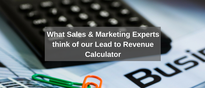 What Sales & Marketing Thought Leaders think of PointClear's Lead to Revenue Calculator