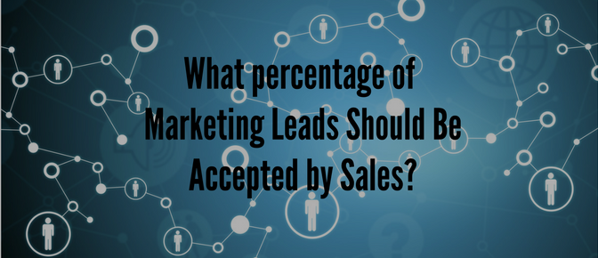 What_Percentage_of_Marketing_Leads_Should_Be_Accepted_By_Sales-.png