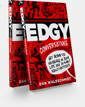 Edgy Conversations by Dan Waldschmidt