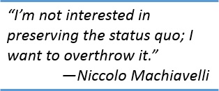 Status Quo Machiavelli