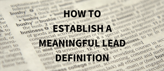 How to Establish a Lead Definition How to Establish a Lead Definition
